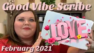 Good Vibe Scribe | February 2021 | Do You Feel The Love?