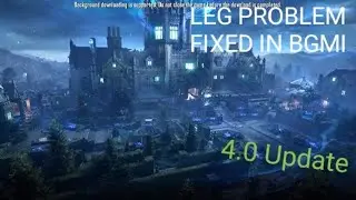 Leg  problem fixed in bgmi 4.0 update 