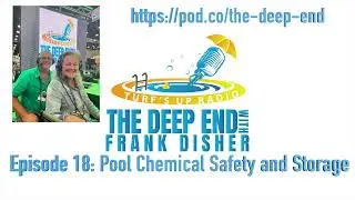 How to safely store pool chemicals. Safe chemical use and disposal. Ep. 18 The Deep End Pool Podcast