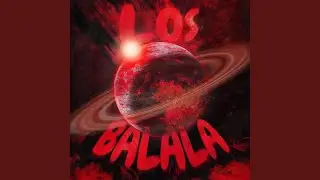 LOS BALALA! (SLOWED)