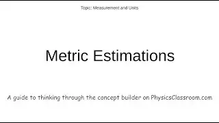 Metric Estimations - Concept Builder