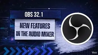 OBS 32.1 Update: New Audio Mixer Features Explained