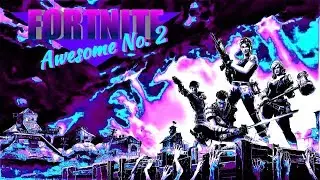 Awesome No. 2 | Fortnite Battle Royal | 80s Theme Montage