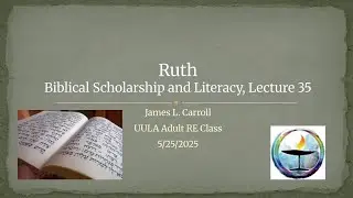 Biblical S&L 35: Ruth
