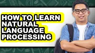 How to Learn Natural Language Processing (updated)