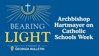 Archbishop Hartmayer on Catholic Schools Week