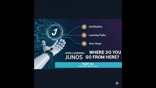 Open Learning- Junos, Associate (JNCIA-Junos)- 26. Where Do You Go from Here?