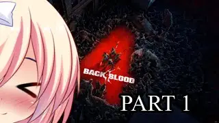 BACK 4 BLOOD PS5 OFFLINE CAMPAIGN PART 1