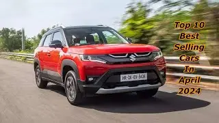 Top 10 Best Selling Cars In April 2024 | Best Selling Cars In Apr 24 | #wwc