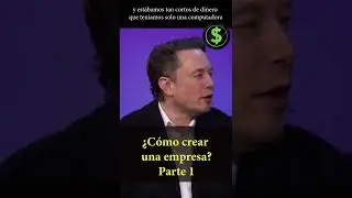 C&oacute;mo crear una empresa   las 5 reglas de Elon Musk Parte 1