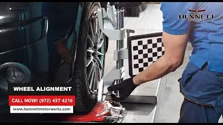 Wheel Alignment Dallas TX | 📞 Reach Out 972-437-4216 | Bennett Motor Werks Dallas TX