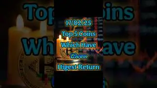 Top 5 Coins Highest Return 🧐{17/02/25} #crypto #bestcoin #investing
