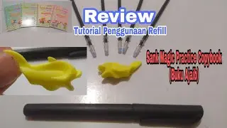 Cara Menggunakan Refill Buku Ajaib (Sang Magic Practice Copybook)