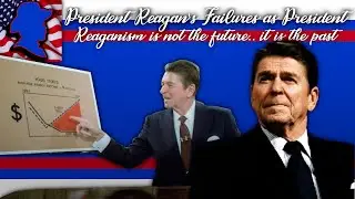 Ronald Reagan: Symbol of Right Wing Failure