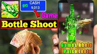 Bottle shooter games & Eran money ₹ 500 Paytm Cash