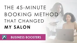 The 45-Minute Booking Method That Changed My Salon