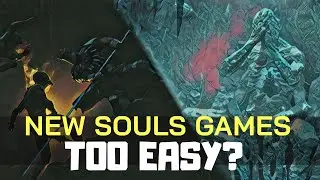 Are New Souls Like Games Too Easy? | Souls Game Discussion