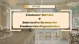 HTF 505 CUSTOMER SERVICE AND INTERACTIVE SYSTEM FOR FOODSERVICE ORGANIZATION (ROLEPLAY)