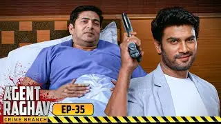क्या Agent Raghv करेंगे एक Technician की मदत? | Agent Raghav | Full EP- 35 | Hindi TV Series