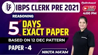 IBPS Clerk 2021 | IBPS Clerk Pre Reasoning Mock Test 2021 | 5 Days 5 Exact Paper | Nikita Ma'am #04