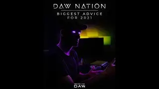 Biggest Advice for 2021 | Behind The DAW