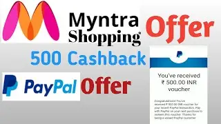 Myntra Shopping Offer | PayPal Offer | 500 Cashback