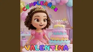 Cumplea&ntilde;os Valentina