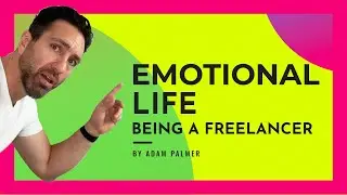 Could the LIFE for a FREELANCER be EMOTIONAL? - Upwork 2021