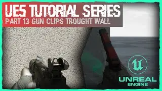 Fix Gun Clips Into Wall - #13 A First-Person Shooter (FPS) - Unreal Engine 5 Tutorial