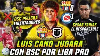 BSC PELIGRA LIBERTADORES! FARIAS el RESPONSABLE? LUIS CANO SER&Aacute; TITULAR con BSC