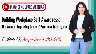 Building Workplace Self-Awareness: The Value of Improving Leaders' Emotional Intelligence (EQ)