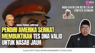 KASUS MONUMENTAL TES DNA VALID UNTUK NASAB JAUH || NASAB HABIB || KRT FAQIH 15 MEI 2024