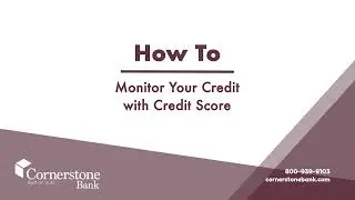 How to Monitor Your Credit with Credit Score | Cornerstone Bank