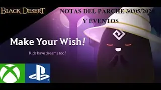 Black Desert PS4 XBOX Notas del Parche y Eventos 30/05/2020
