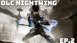 BATMAN: ARKHAM KNIGHT DLC nightwing ep 2