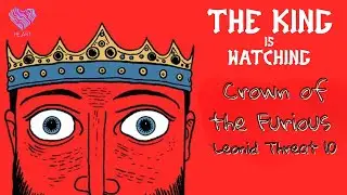The King is Watching - Crown of the Furious (Leonid Threat 10 Achievement)
