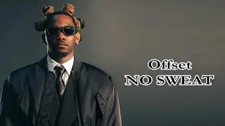 Offset - NO SWEAT текст песни