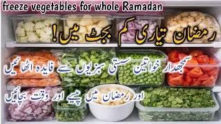 How To Keep Home Clean & Organized|Ramzan Freezer Prep 2026|Time Saving Kitchen Planning 