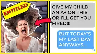 /r/EntitledParents   |  🤬 