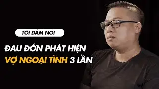 Phát hiện vợ ngoại tình 3 lần, chàng trai quyết ly dị khi gia đình bị vợ tỏ 