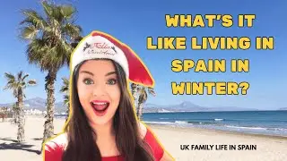 WE ESCAPED UK WINTER | Here's what Living in Spain really looks like...