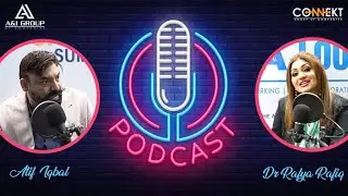 Connekt PodCast | Featuring Dr Rafya Rafiq & Atif Iqbal CEO HighQ Pharma
