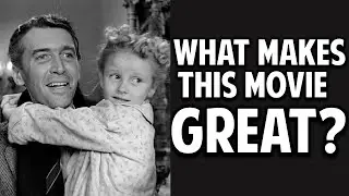 It's a Wonderful Life -- What Makes This Movie Great? (Episode 88) -- Review and Analysis!