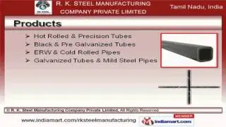 Металлические трубы и трубки от компании R. K. Steel Manufacturing Company Private Limited, Ченнаи