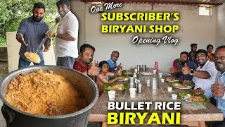One More Subscriber’s Biryani Shop Opening Vlog | Ambur Style Bullet Rice Biryani | Jabbar bhai…