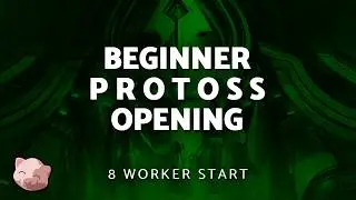 Beginner Protoss Opening - How to Play SC2 with 8 Worker Start