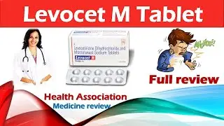 Levocet M Tablet Benefits , uses, sideeffect , Precautions & How to use full review .