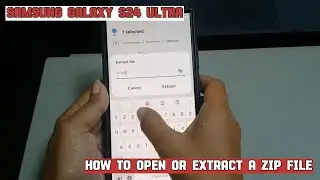How to open or extract a zip file on Samsung Galaxy S24 Ultra