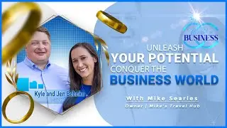 Unleash Your Potential and Conquer the Business World with Mike Searles