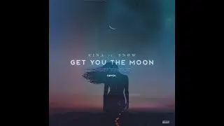 KINA - GET YOU THE MOON (FT. SNOW) ( MATTRIXX REMIX )